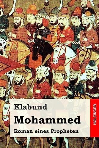 Mohammed: Roman eines Propheten