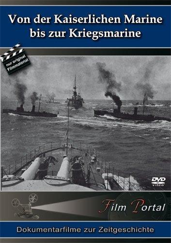 Von der Kaiserlichen Marine bis zur Kriegsmarine