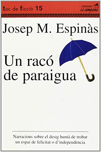 Un racó de paraigua: Narracions sobre el desig humà de trobar un espai de felicitat o d'independència (Narrativa Catalana)