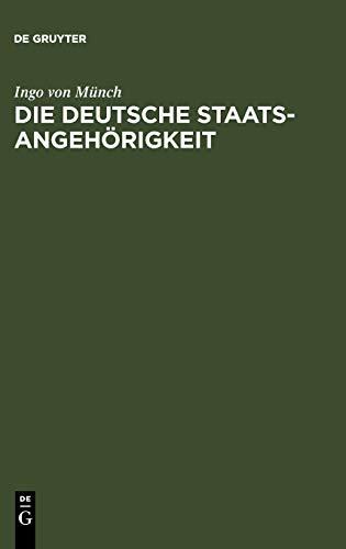 Die deutsche Staatsangehörigkeit: Vergangenheit – Gegenwart – Zukunft (De Gruyter Kommentar)