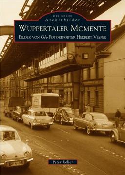 Wuppertaler Momente: Bilder von GA-Fotoreporter Herbert Vesper