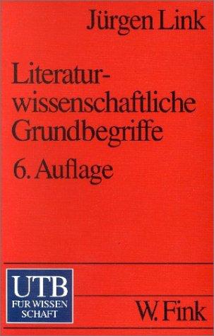 Literaturwissenschaftliche Grundbegriffe: Eine programmierte Einführung auf strukturalistischer Basis (Uni-Taschenbücher S)