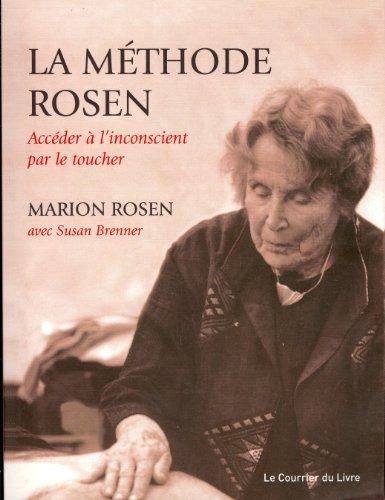 La méthode Rosen : accéder à l'inconscient par le toucher