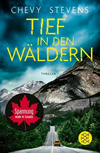 Tief in den Wäldern: Der neue Top-Thriller der kanadischen Bestseller-Autorin (Kanada-Thriller, Band 7)