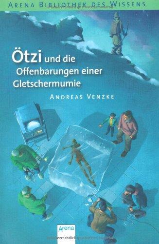 Ötzi und die Offenbarungen einer Gletschermumie