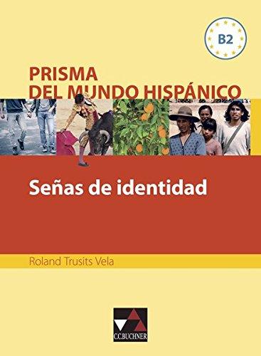 Prisma del mundo hispánico / Señas de identidad: Texte für die Oberstufe