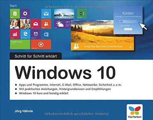 Windows 10: Schritt für Schritt erklärt. Alles auf einen Blick - so nutzen Sie Windows 10 optimal. Im praktischen Querformat. Komplett in Farbe. Für Einsteiger.