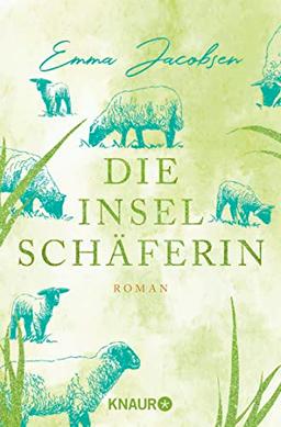 Die Inselschäferin: Roman | Der neue charmante Wohlfühlroman von der Autorin der »Inselhebamme«