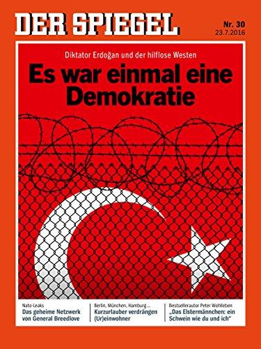 DER SPIEGEL 30/2016: Es war einmal eine Demokratie