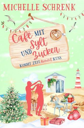 Café mit Sylt und Zucker: Kommt Zeit, kommt Kuss