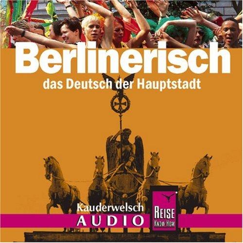 Reise Know-How Kauderwelsch Berlinerisch AusspracheTrainer (Audio-CD): Kauderwelsch-CD