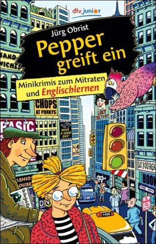 Pepper greift ein: Minikrimis zum Mitraten und Englischlernen