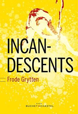 Incandescents