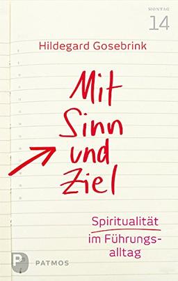 Mit Sinn und Ziel - Spiritualität im Führungsalltag