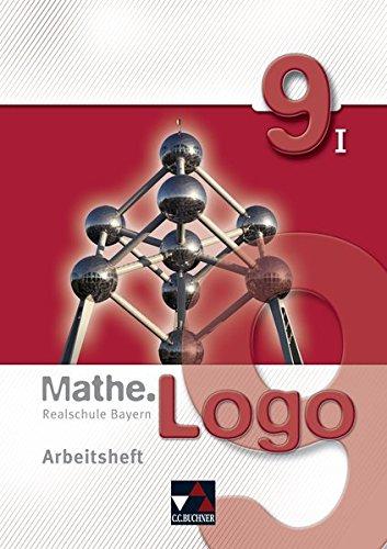 Mathe.Logo – Realschule Bayern / Mathe.Logo Bayern AH 9/I