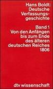 Deutsche Verfassungsgeschichte. Politische Strukturen und ihr Wandel: Deutsche Verfassungsgeschichte I. Von den Anfängen bis zum Ende des älteren ... Politische Strukturen und ihr Wandel.: BD 1