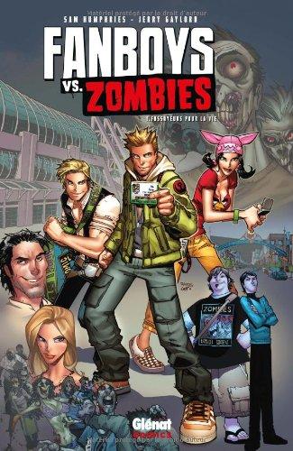 Fanboys vs zombies. Vol. 1. Fossoyeurs pour la vie