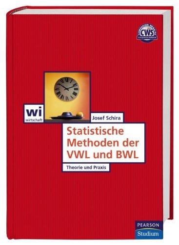 Statistische Methoden der VWL und BWL: Theorie und Praxis (Pearson Studium - Economic BWL)