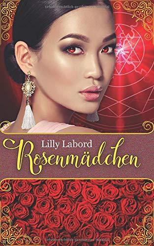 Rosenmädchen (Lady of treasures, Band 1)