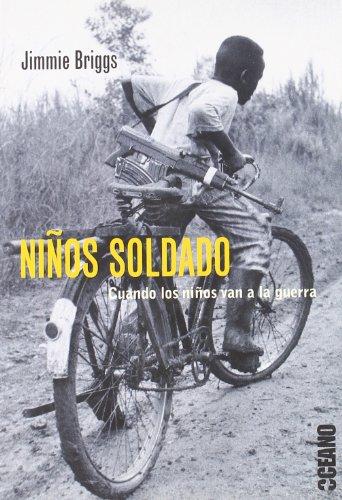 Niños soldados : cuando los niños van a al guerra (Periodismo / Investigación)