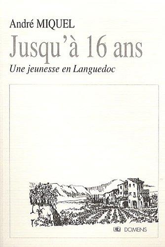 Jusqu'à 16 ans : une jeunesse dans le Languedoc