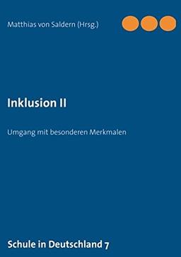 Inklusion II: Der Umgang mit besonderen Merkmalen