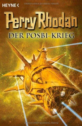 Perry Rhodan - Der Posbi-Krieg: 6 Romane in einem Band: Alle Posbi-Krieg-Romane in einem Band