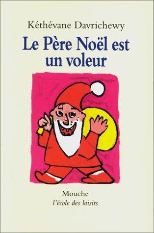 Le Père Noël est un voleur