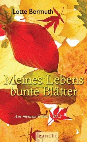 Meines Lebens bunte Blätter