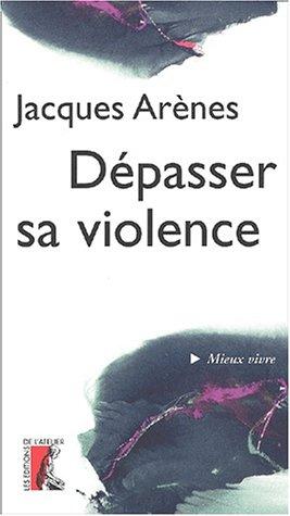 Dépasser sa violence