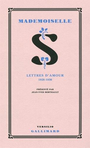 Mademoiselle S. : lettres d'amour, 1928-1930