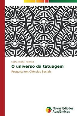 O universo da tatuagem: Pesquisa em Ciências Sociais