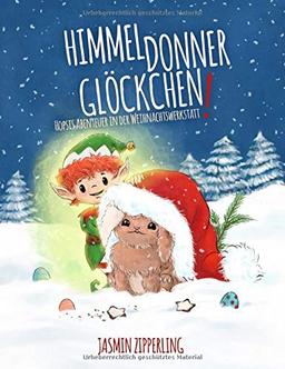 Himmeldonnerglöckchen: Hopsis Abenteuer in der Weihnachtswerkstatt