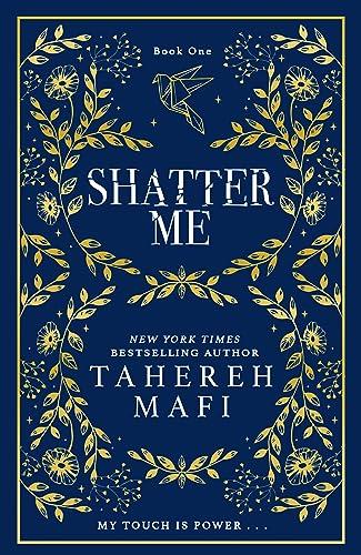 Shatter Me: A beautiful hardback exclusive collector’s edition of the first book in the TikTok sensation Shatter Me series