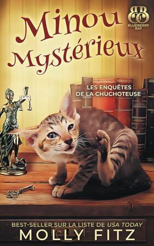 Minou Mystérieux (Les Enquêtes de la Chuchoteuse, Band 1)