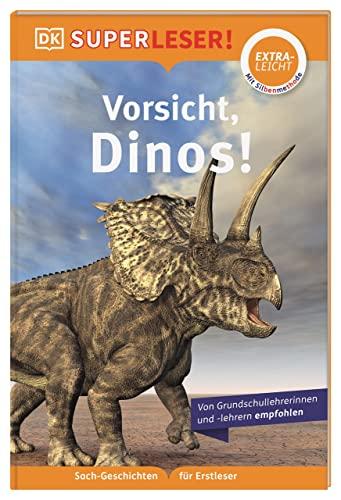 SUPERLESER! Vorsicht, Dinos!: Sach-Geschichten für Erstleser, Lesestufe extraleicht