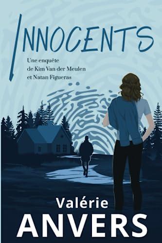 INNOCENTS: Une enquête de Kim Van der Meulen et Natan Figueras (Les enquêtes de Kim Van der Meulen et Natan Figueras, Band 1)