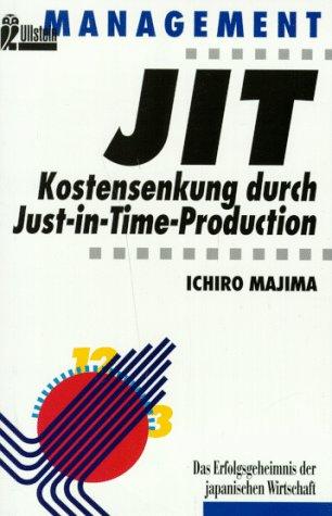 JIT. Kostensenkung durch Just-in- Time- Production.