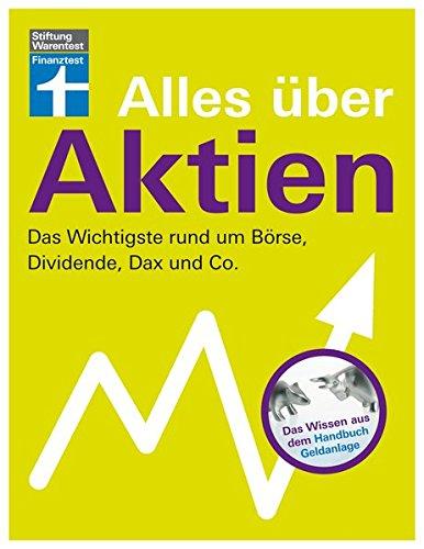 Alles über Aktien: Das Wichtigste rund um Börse, Dividende, Dax und Co.