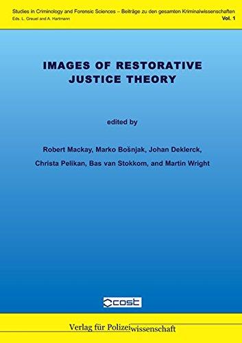 Images of restorative Justice Theory (Studies in Criminology and Forensic Sciences - Beiträge zu den gesamten Kriminalwissenschaften)