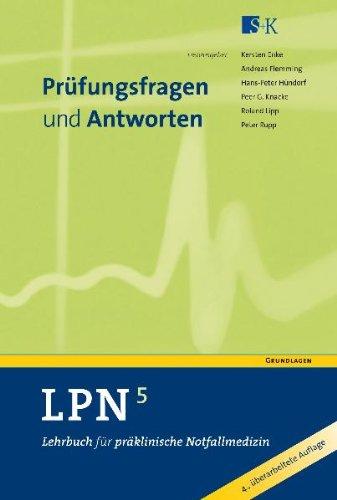 LPN - Lehrbuch für präklinische Notfallmedizin 5: Prüfungsfragen und Antworten