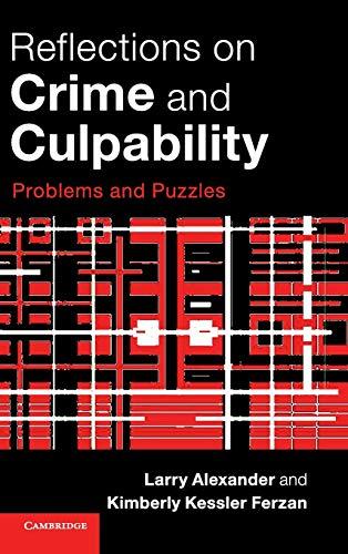 Reflections on Crime and Culpability: Problems and Puzzles