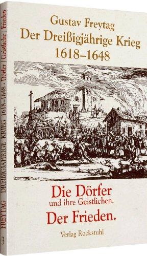 DER DREISSIGJÄHRIGE KRIEG 1618-1648 [Bd. 3 von 3]. Die DÖRFER und ihre Geistlichen. Der Frieden