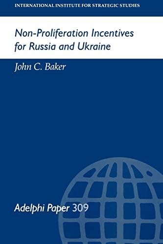 Non-Proliferation Incentives for Russia and Ukraine (Adelphi Papers)