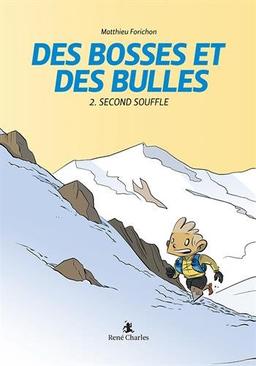 Des bosses et des bulles. Vol. 2. Second souffle