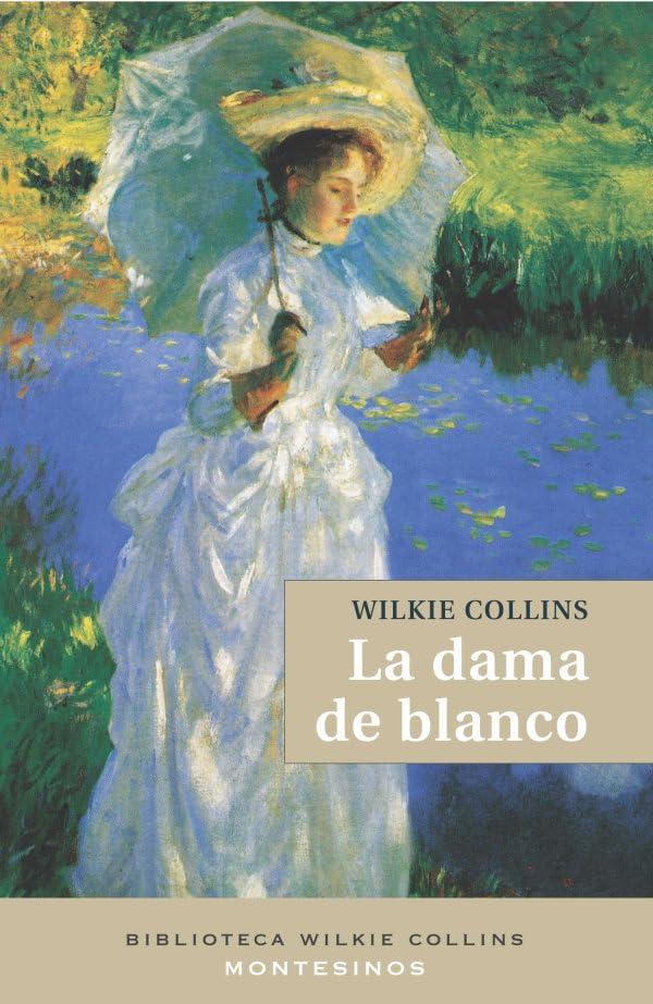 La dama de blanco (Biblioteca Wilkie Collins)