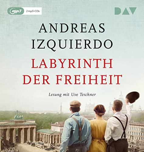 Labyrinth der Freiheit: Lesung mit Uve Teschner (2 mp3-CDs) (Wege der Zeit)