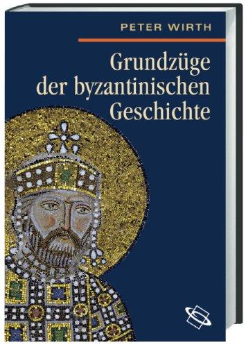 Grundzüge der byzantinischen Geschichte