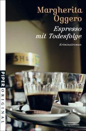 Espresso mit Todesfolge: Kriminalroman