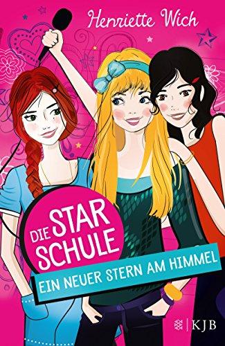 Die Star-Schule, Band 1: Ein neuer Stern am Himmel